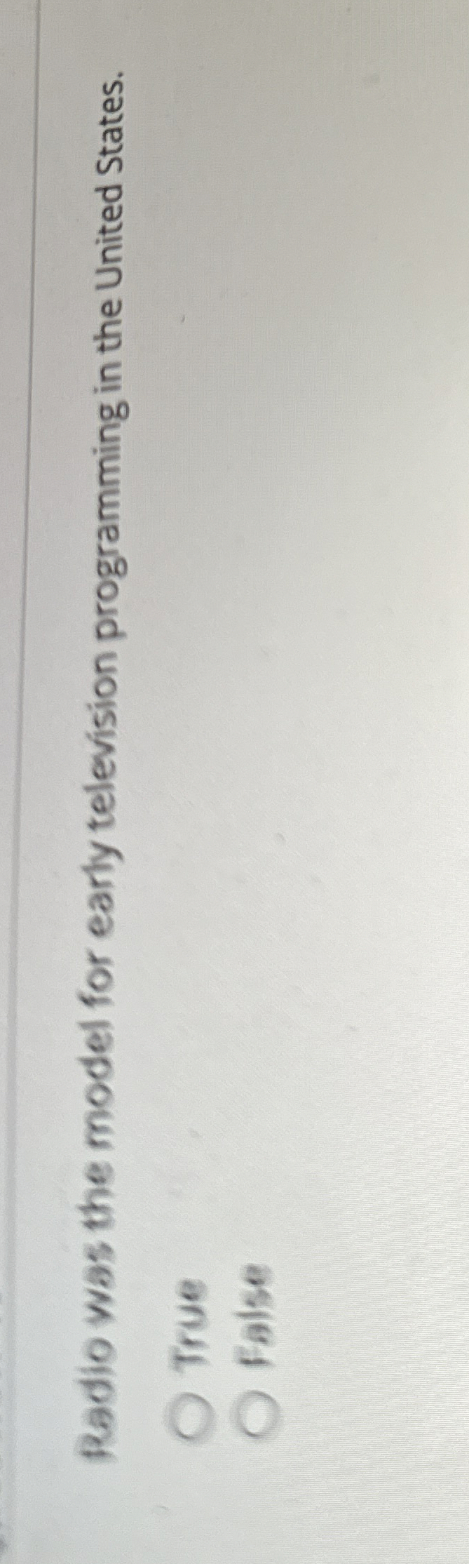 Radio was the model for early television