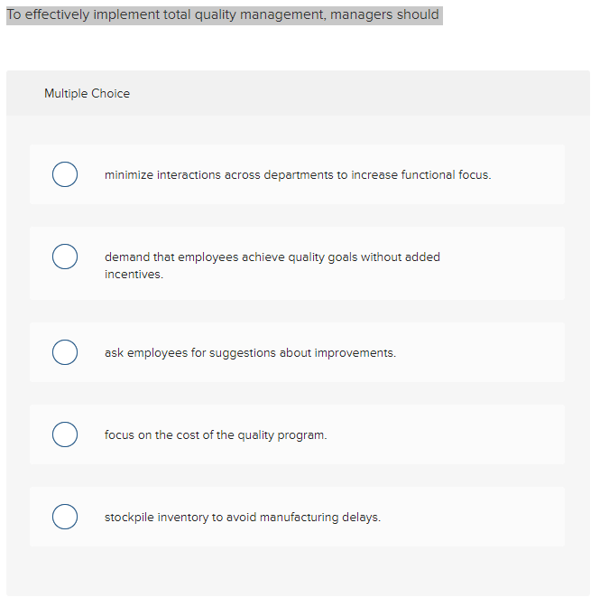 To effectively implement total quality
