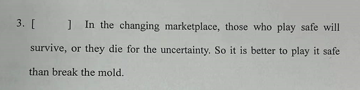 3. [ ] In the changing marketplace, those who