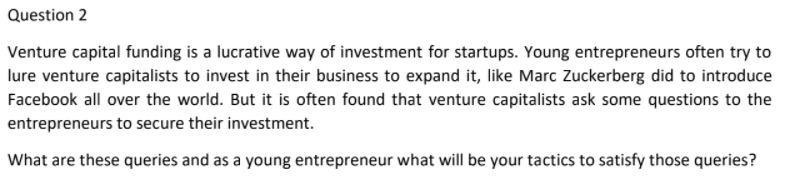 Question 2 Venture capital funding is a lucrative