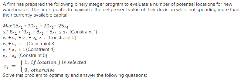 A firm has prepared the following binary integer