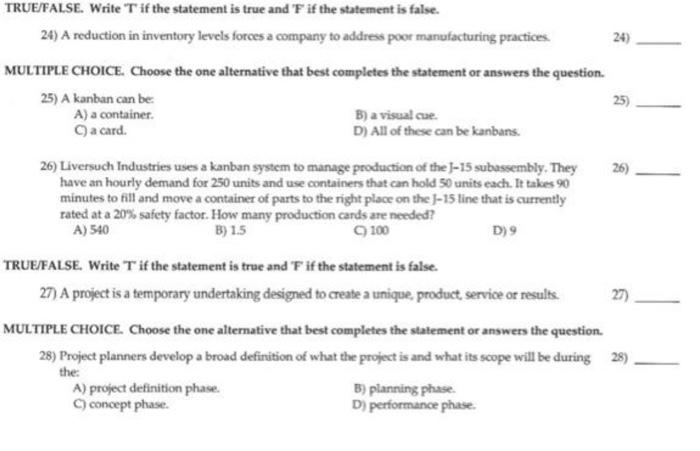 24) 25) TRUE FALSE. Write T if the statement is