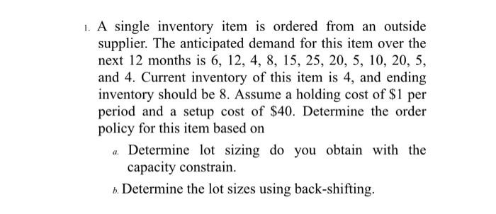 1. A single inventory item is ordered from an