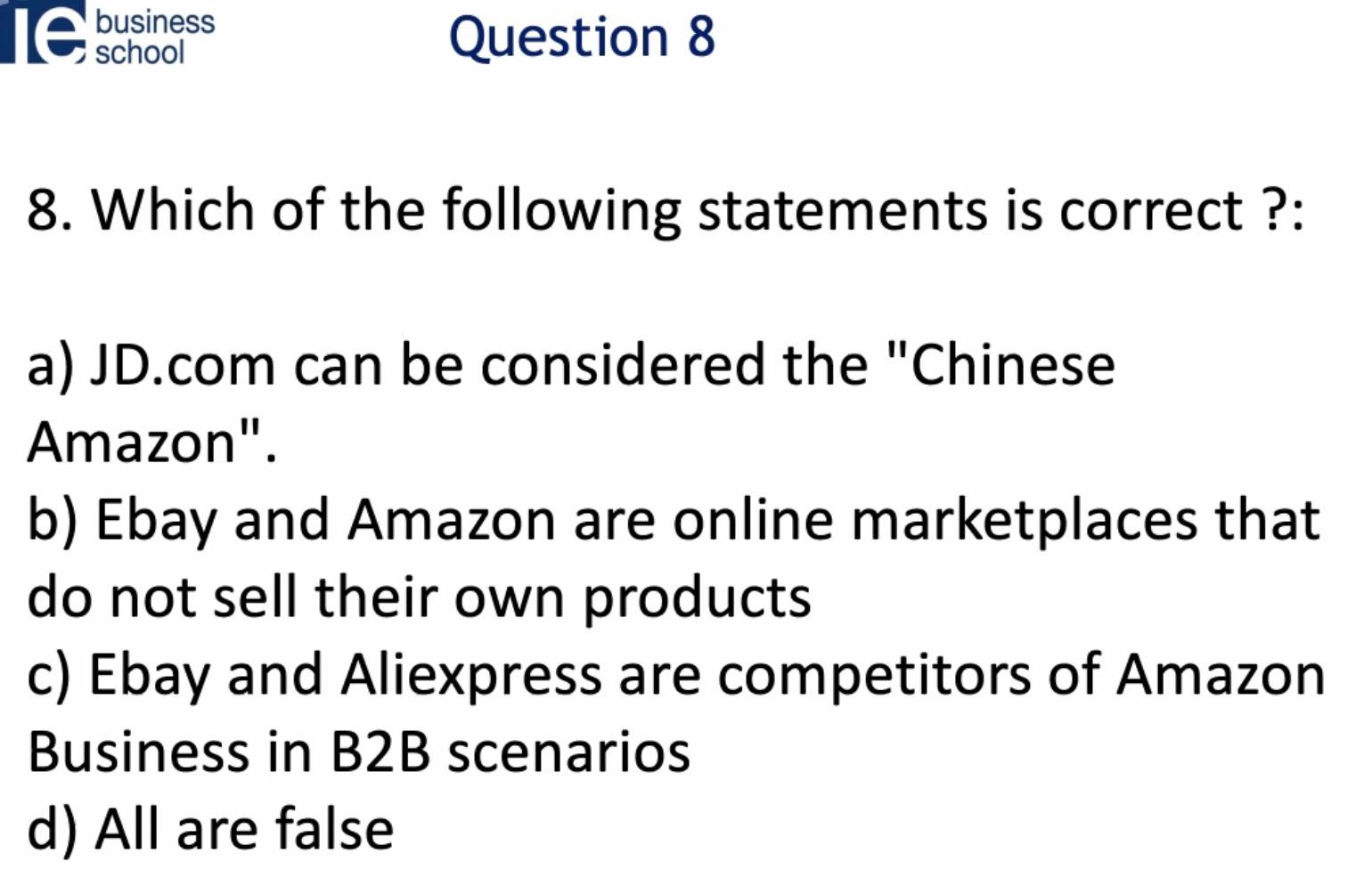 je school business Question 8 8. Which of the