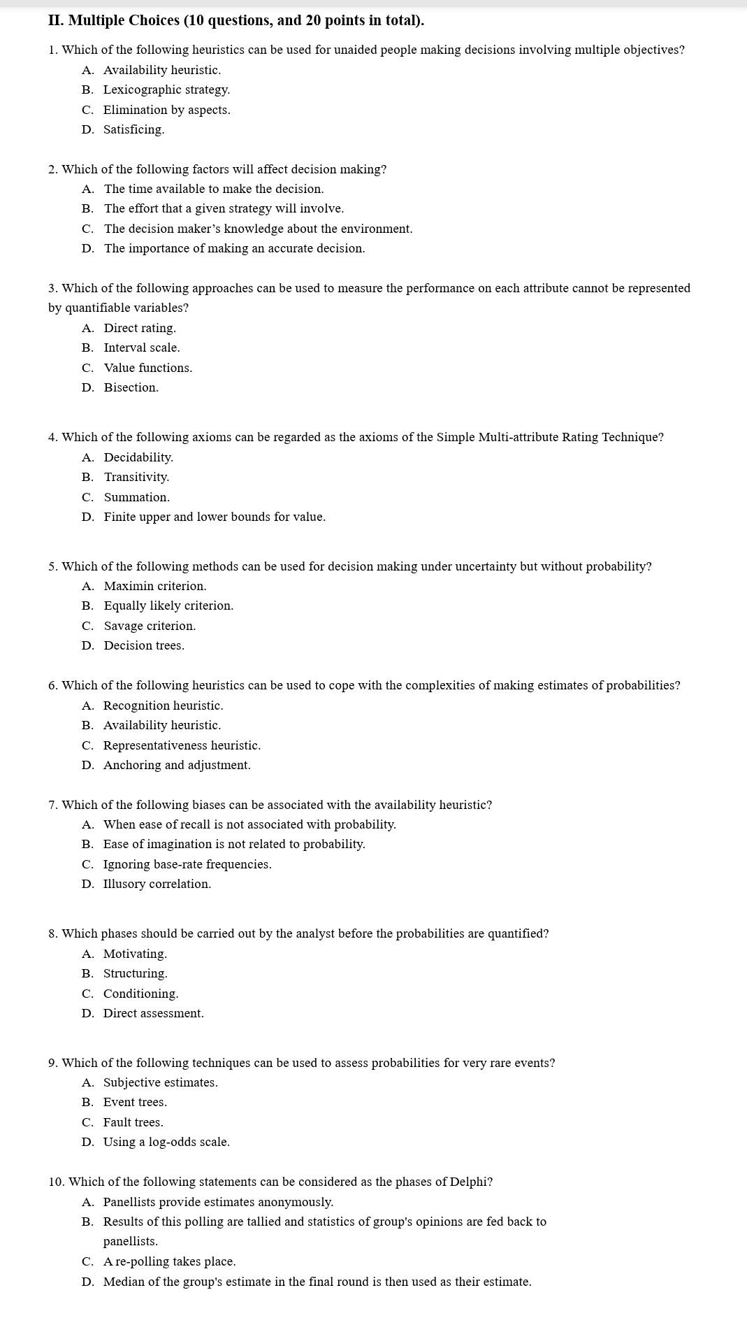 True False True False 1. Decision analysis will