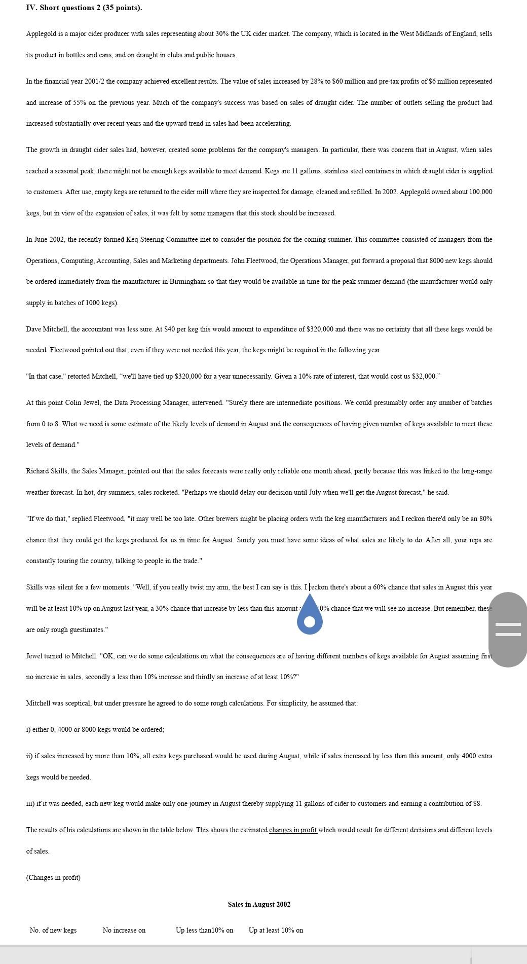 True False True False 1. Decision analysis will