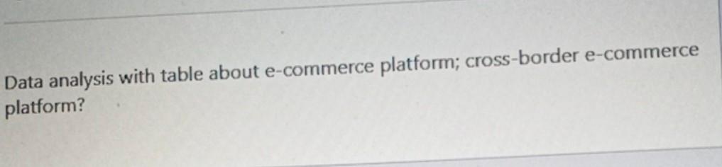 Data analysis with table about e-commerce