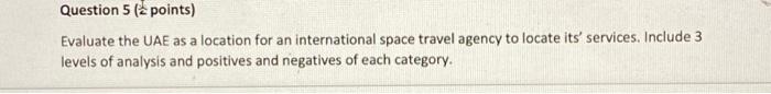 Question 5 (points) Evaluate the UAE as a
