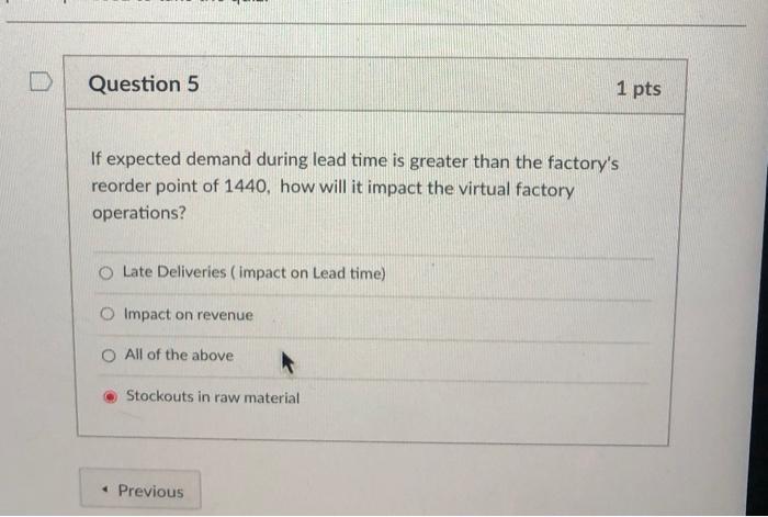 Question 5 1 pts If expected demand during lead