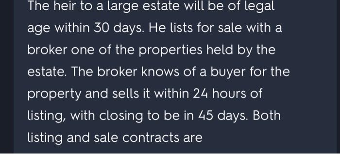 The heir to a large estate will be of legal age