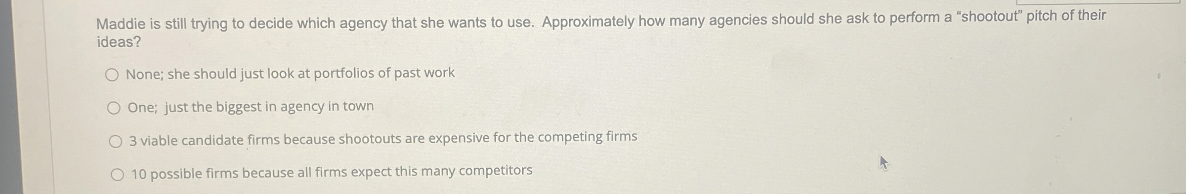 Maddie is still trying to decide which agency