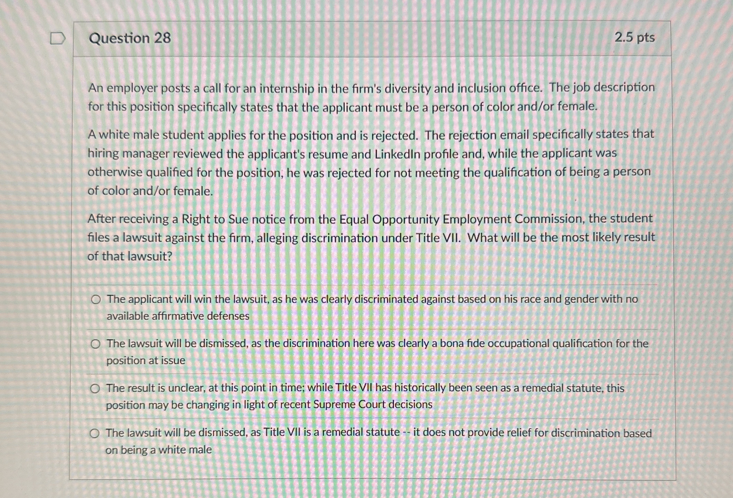 Question 2 8 2 . 5 pts An employer posts a call