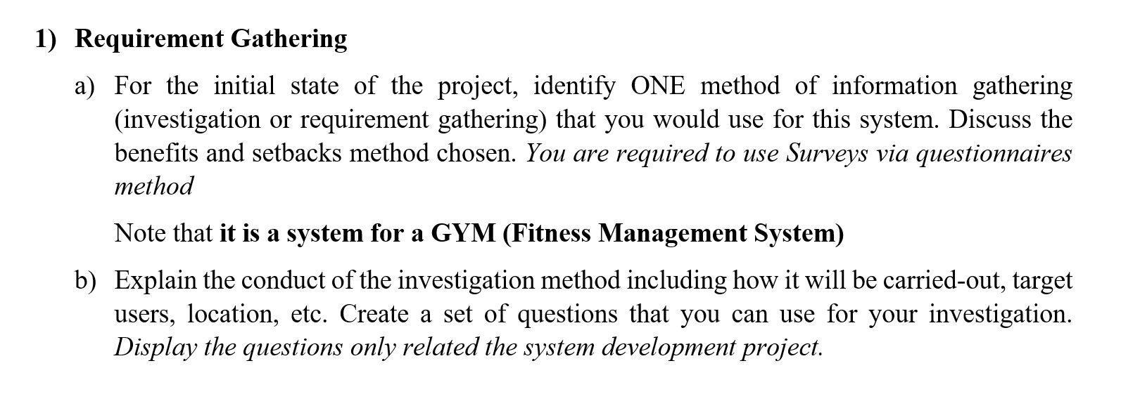 1) Requirement Gathering a) For the initial state