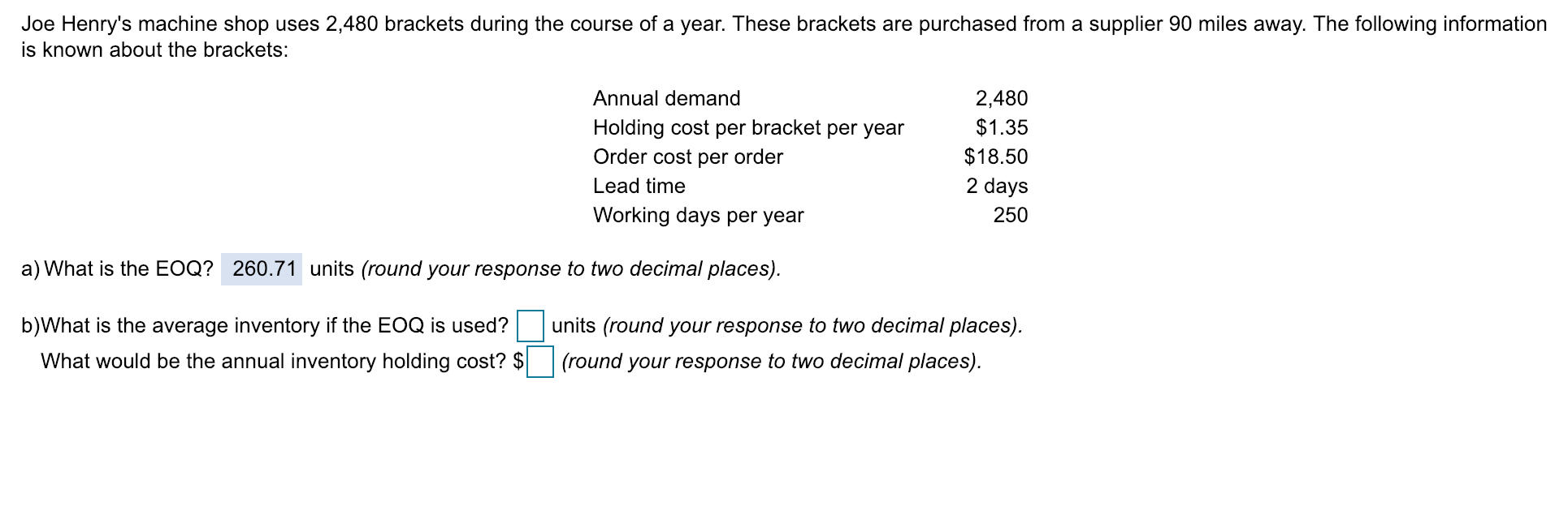 Joe Henry's machine shop uses 2,480 brackets
