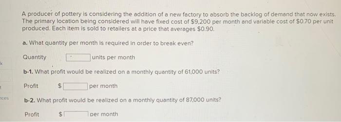 A producer of pottery is considering the addition