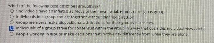 Which of the following best describes groupthink?