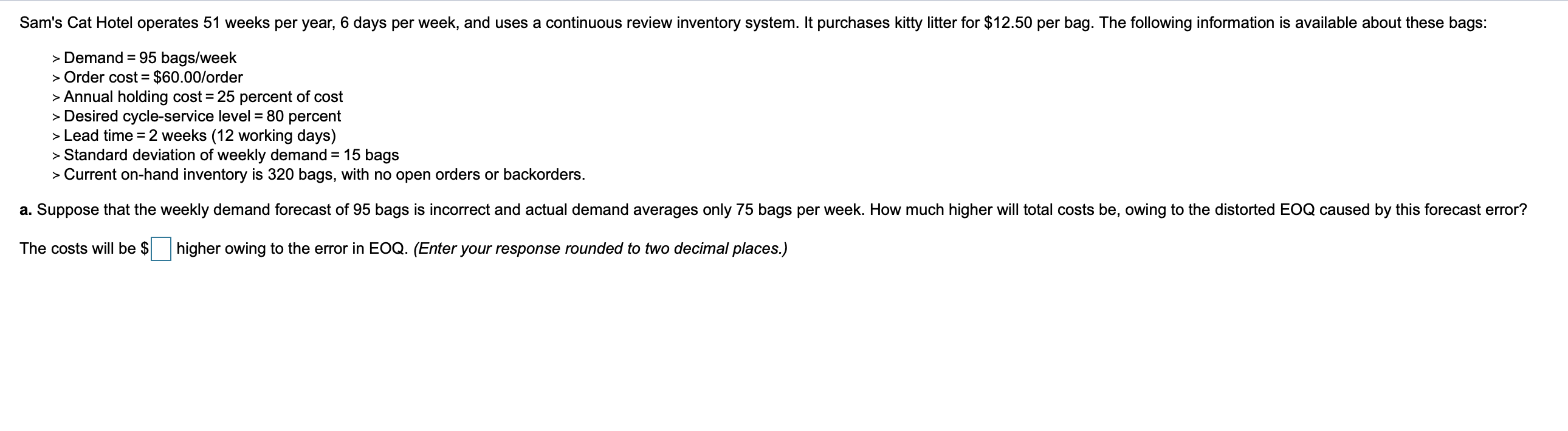 Sam's Cat Hotel operates 51 weeks per year, 6