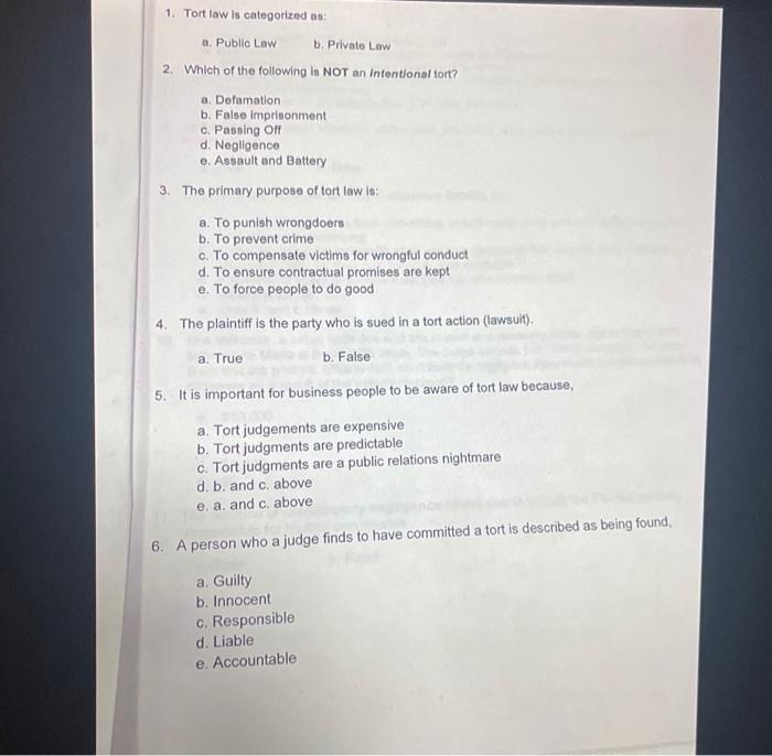 1. Tort law is categorized 0 a. Publla Law b.