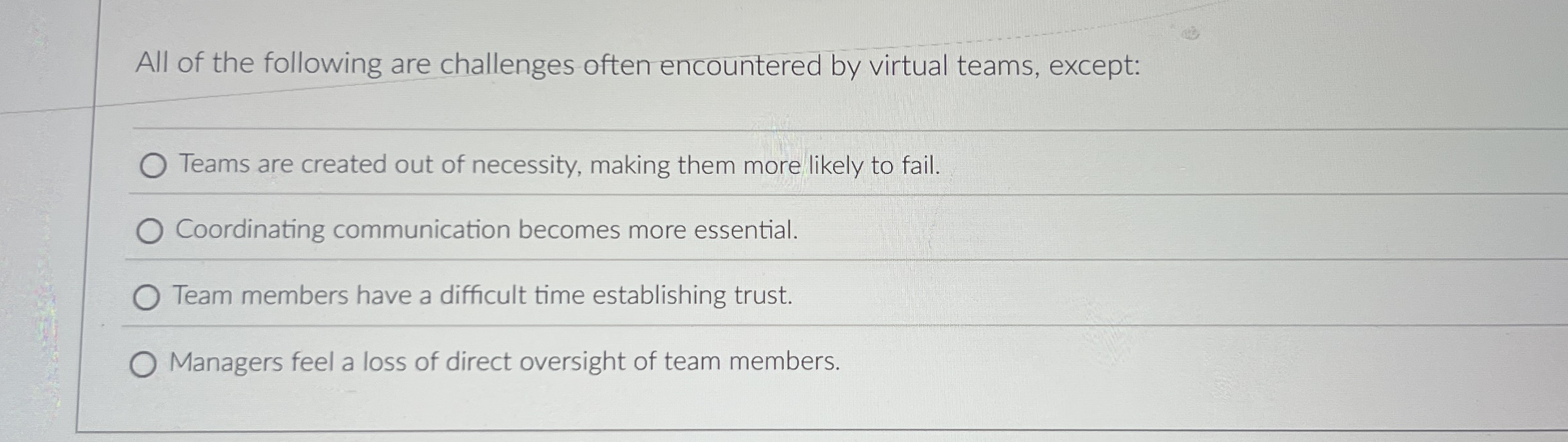 All of the following are challenges often