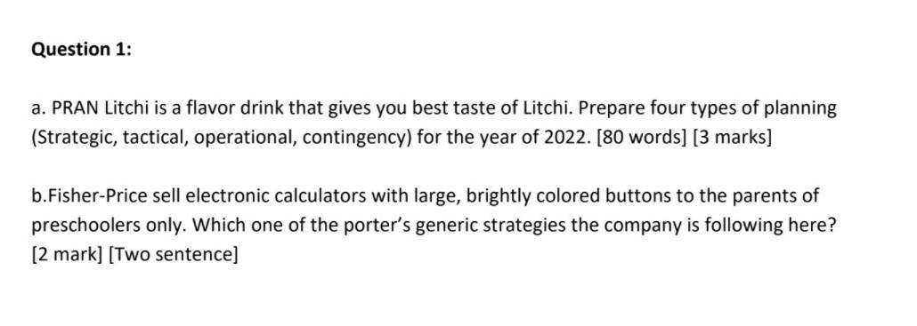 Question 1: a. PRAN Litchi is a flavor drink that