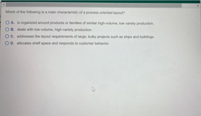 Which of the following is a main characteristic