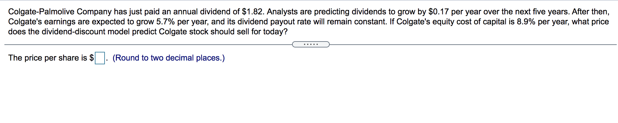 Colgate-Palmolive Company has just paid an annual