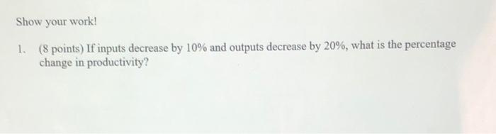 Please show all work and the reason behind it