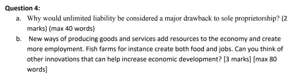 Question 4: a. Why would unlimited liability be
