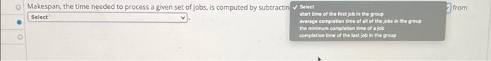 from o Makespan, the time needed to process a
