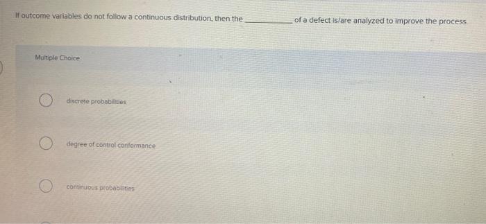 If outcome variables do not follow a continuous