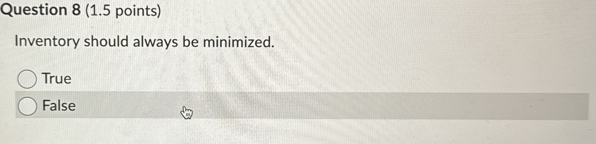 Question 8 ( 1 . 5 points ) Inventory should
