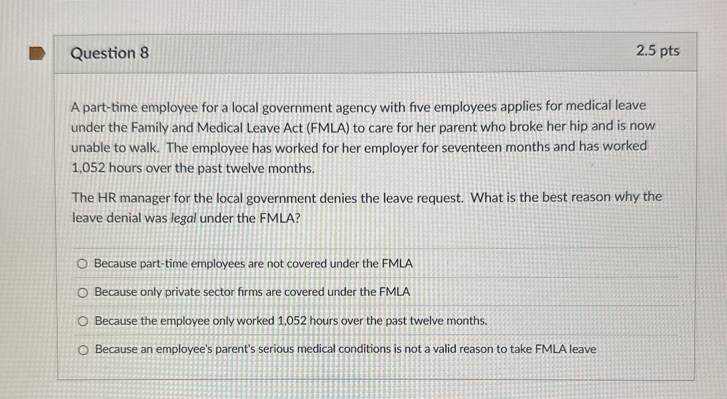Question 8 2 . 5 pts A part - time employee for a