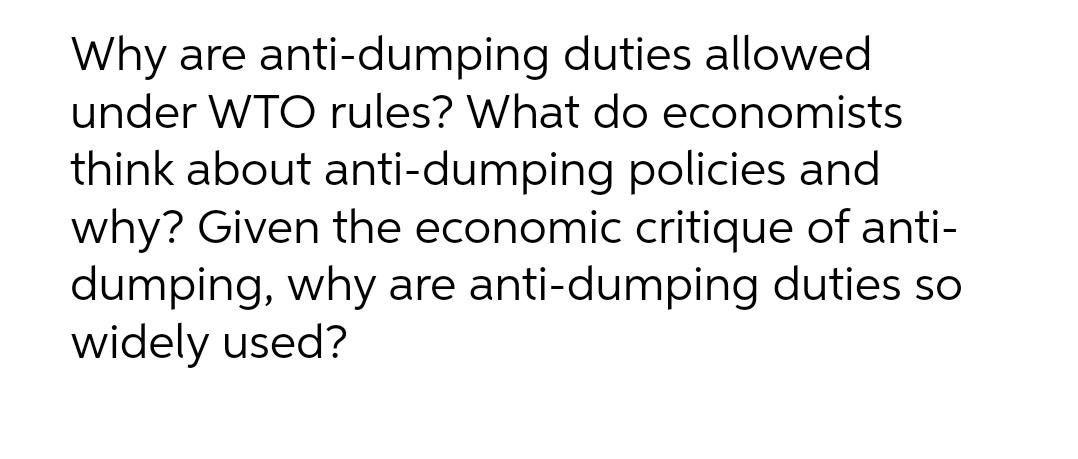 Why are anti-dumping duties allowed under WTO