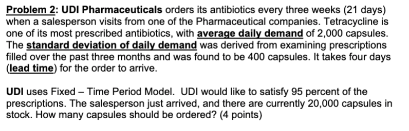 Problem 2: UDI Pharmaceuticals orders its