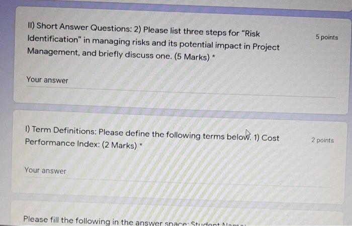 II) Short Answer Questions: 2) Please list three