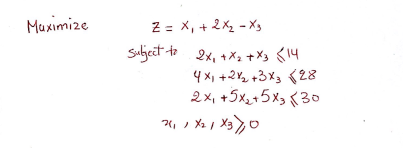 Muximize Z = X, + 2X2 - X3 Subject to 2x, + X +