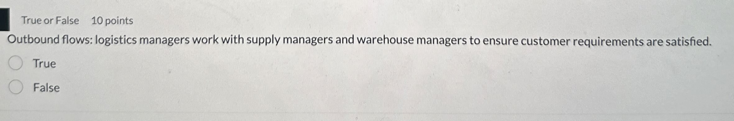 True or False 1 0 points Outbound flows: