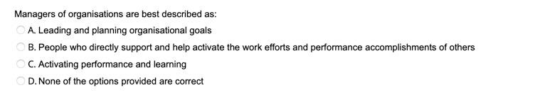 Managers of organisations are best described as: