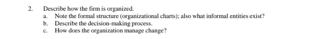 The company is Apple. 2. a. Describe how the firm