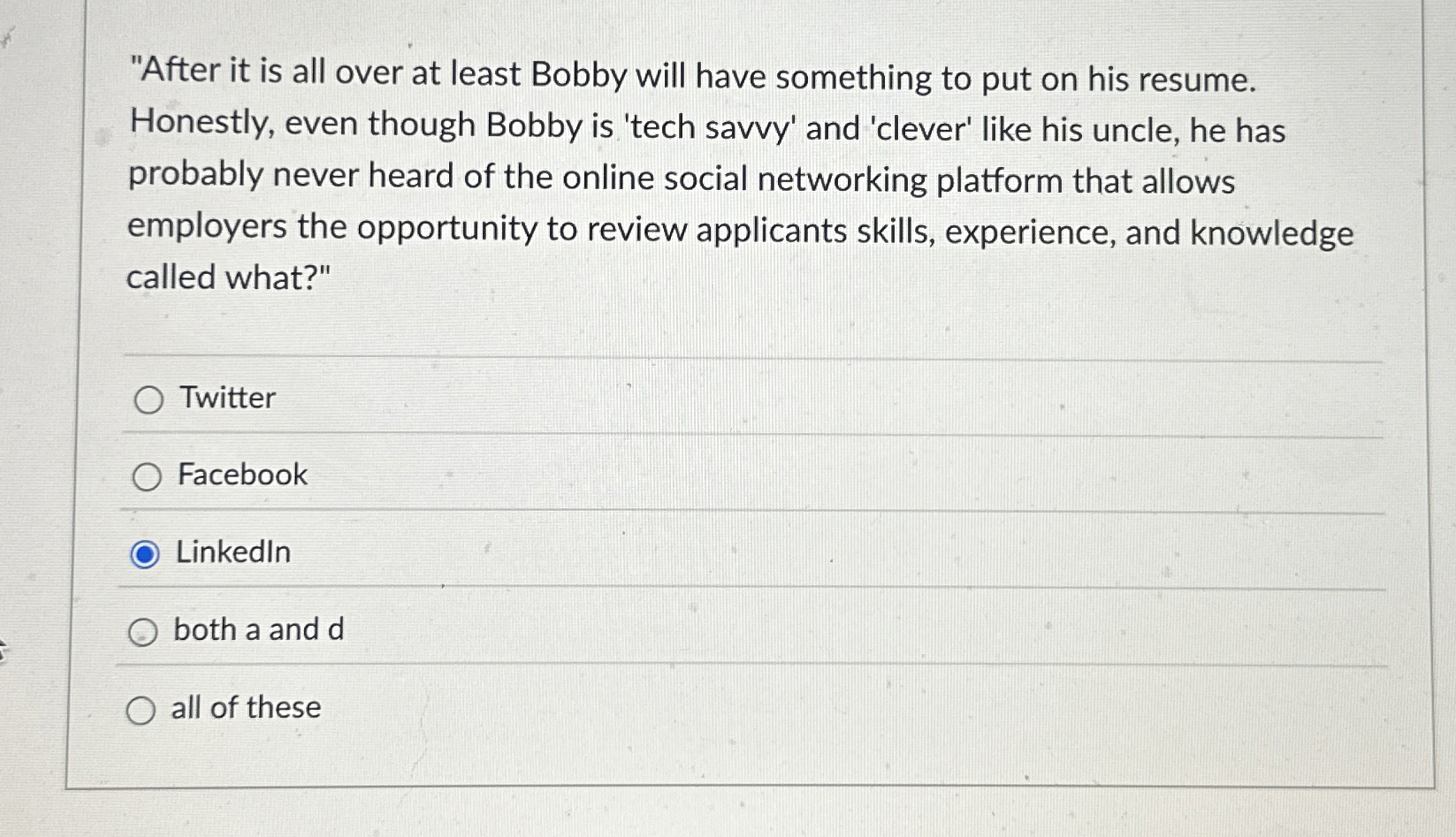 "After it is all over at least Bobby will have