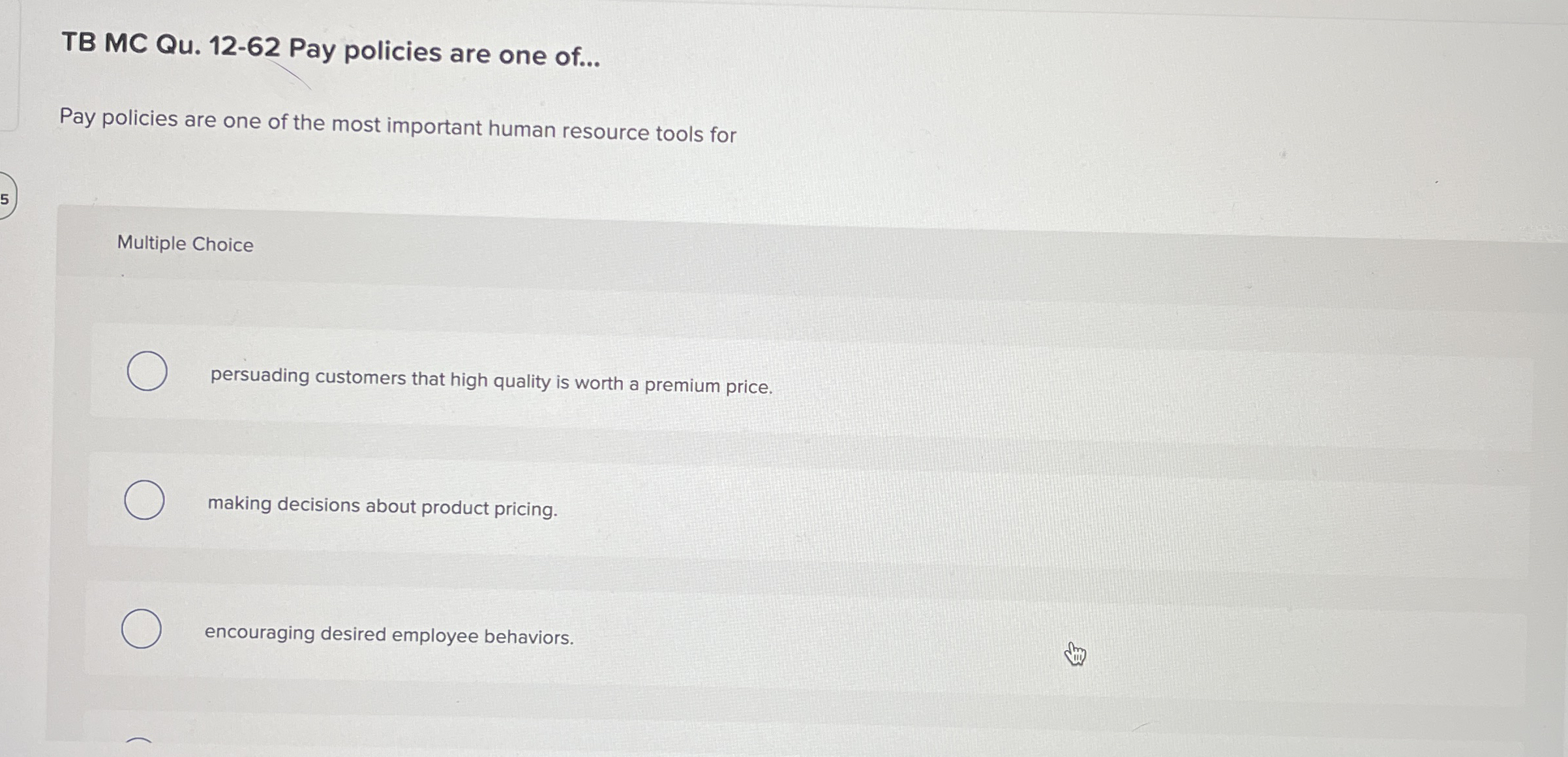 TB MC Qu . 1 2 - 6 2 Pay policies are one of . .