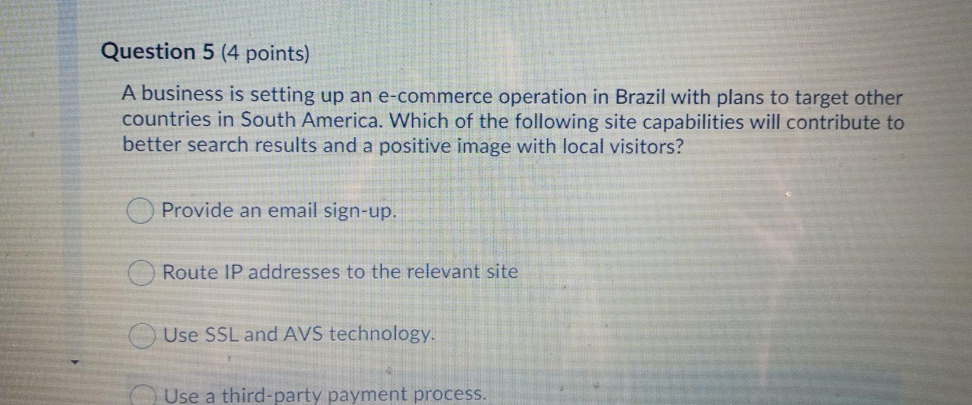 Question 2 (4 points) When the market is viewed