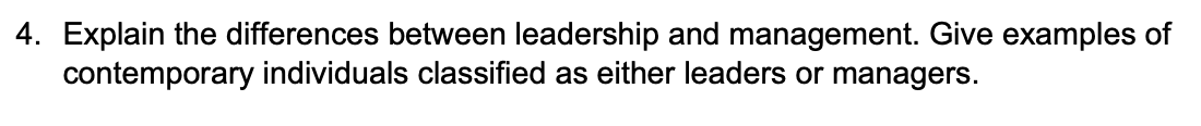 4. Explain the differences between leadership and