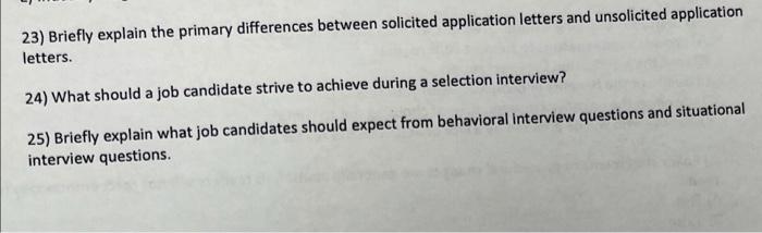 23) Briefly explain the primary differences