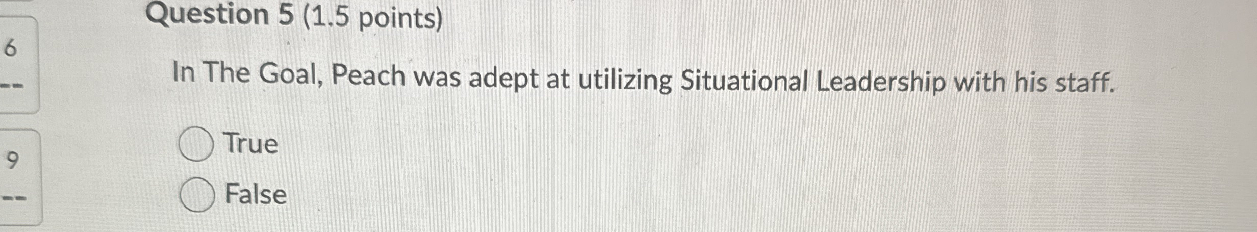 Question 5 ( 1 . 5 points ) In The Goal, Peach