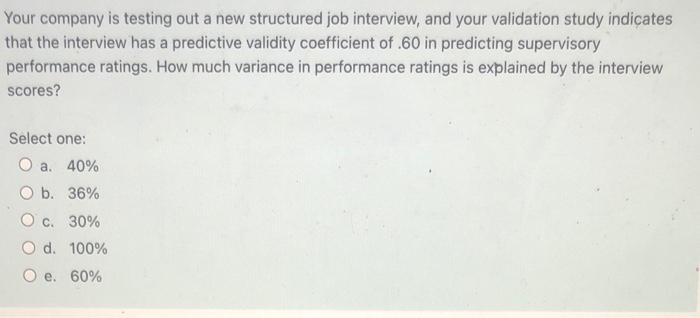 Your company is testing out a new structured job