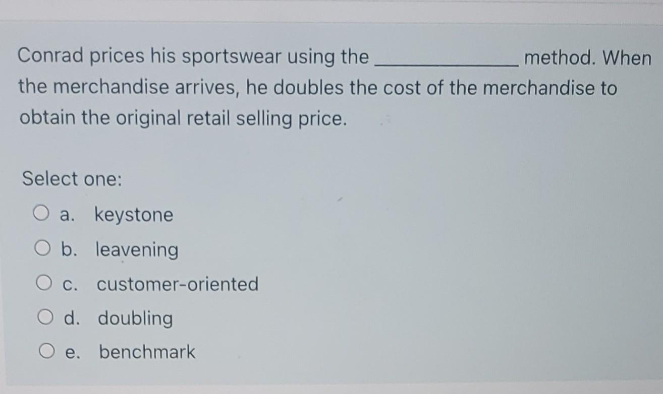 Conrad prices his sportswear using the method.