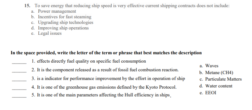 15. To save energy that reducing ship speed is