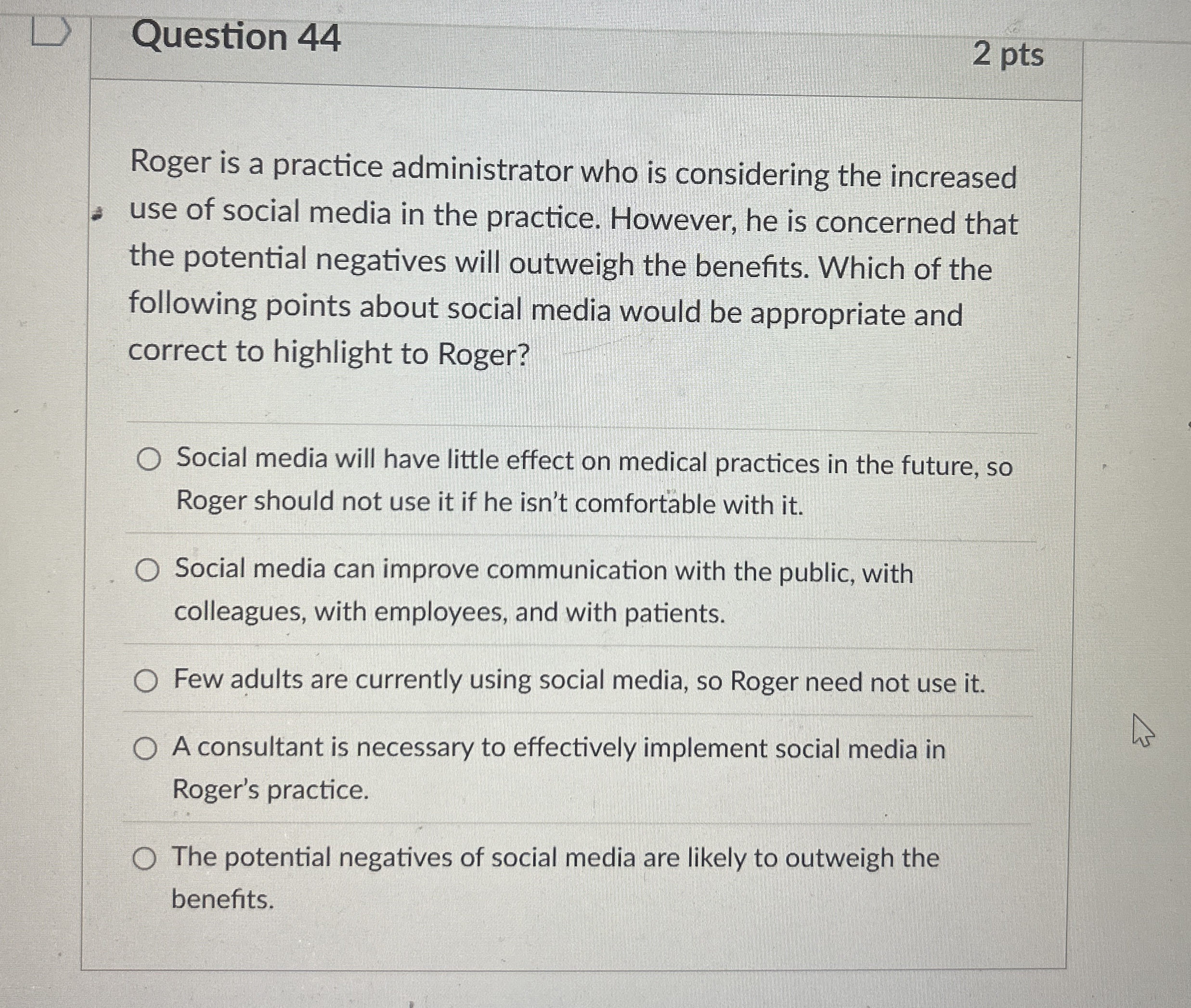 Question 4 4 2 pts Roger is a practice