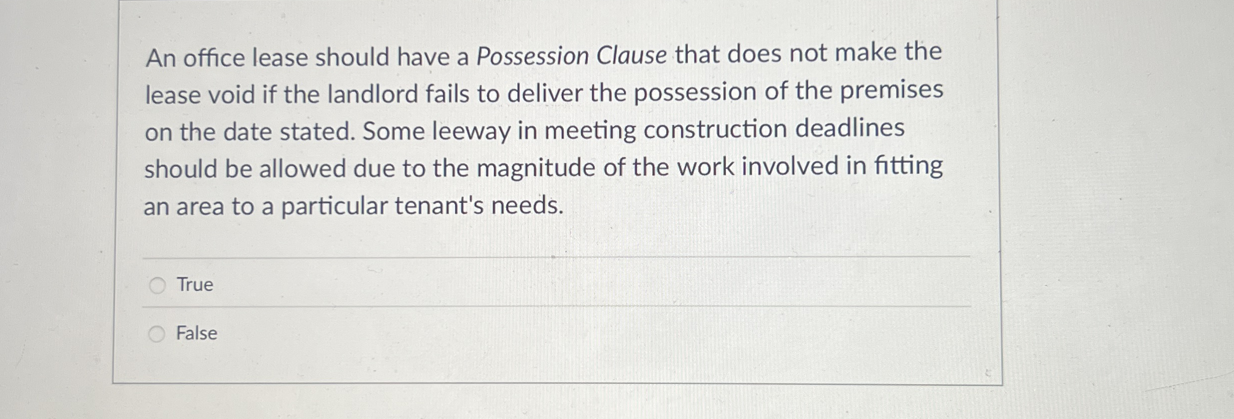 An office lease should have a Possession Clause
